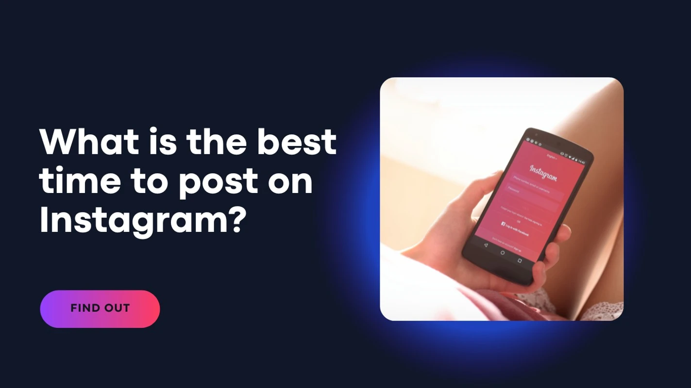 Find The Best Time To Post On Instagram Maximize Your Reach 