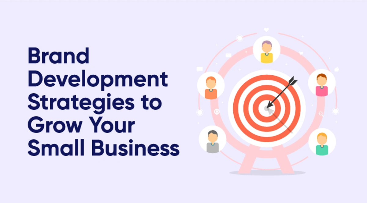 10 Actionable Brand Development Strategies To Help Growing Your Small ...