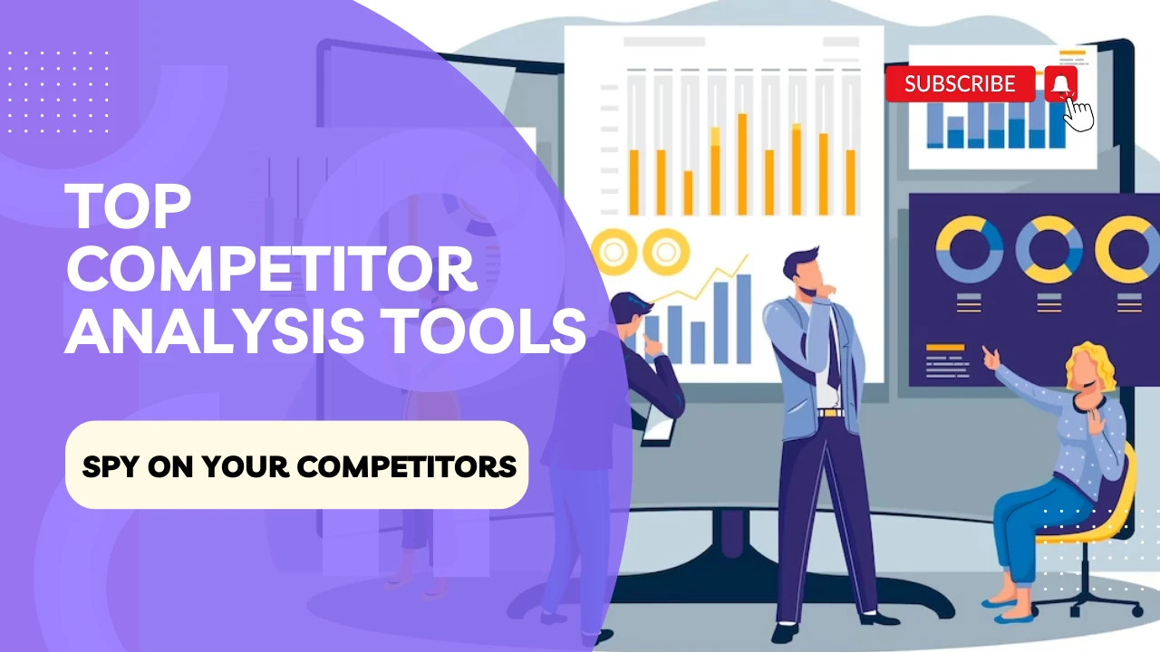 Outsmart Your Competitor (Top 10 Competitor Analysis Tools Revealed)